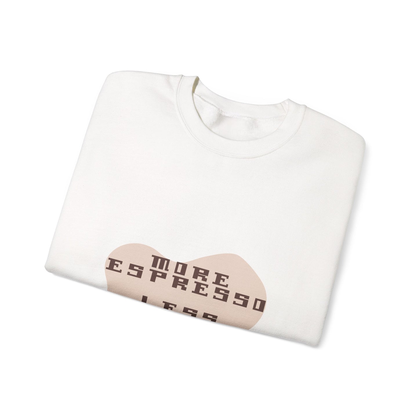 More Espresso Less Depresso sweatshirt | Coffee Saying Crewneck