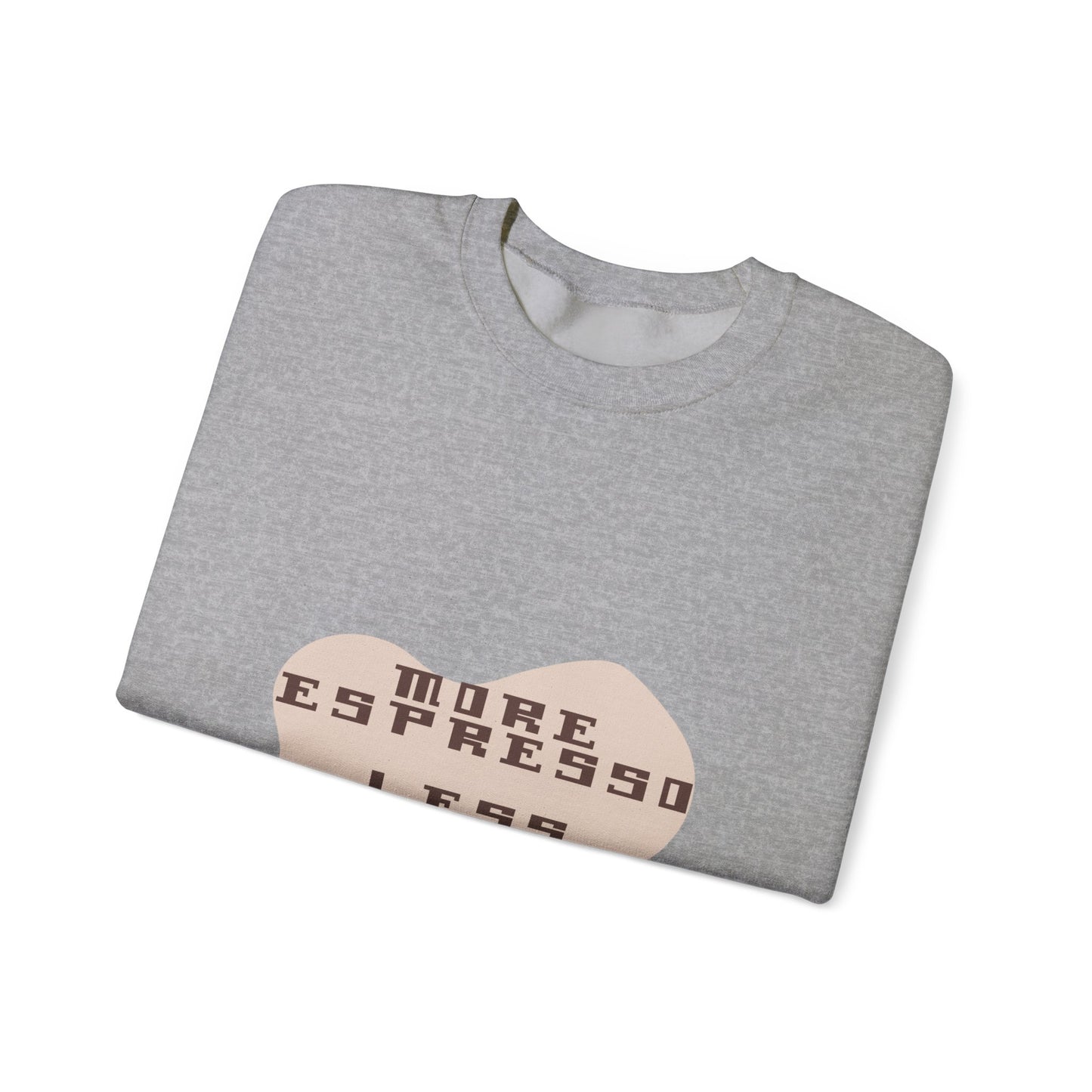 More Espresso Less Depresso sweatshirt | Coffee Saying Crewneck