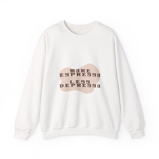 More Espresso Less Depresso sweatshirt | Coffee Saying Crewneck