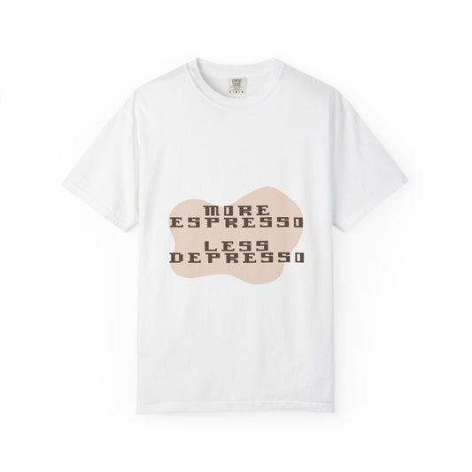 Coffee Tee — "More Espresso, Less Depresso" Graphic T-Shirt