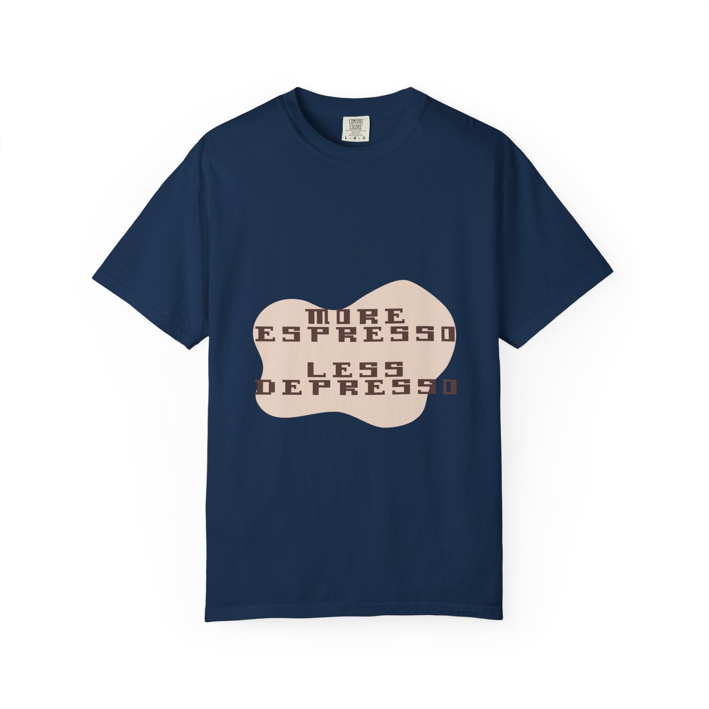 Coffee Tee — "More Espresso, Less Depresso" Graphic T-Shirt